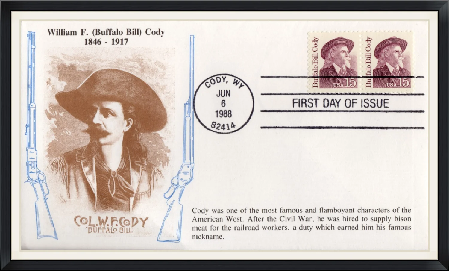 1988 - William F. (Buffalo Bill) Cody - 1846 to 1917 - Postmarked in Cody, WY - First Day of Issue Cover/Envelope