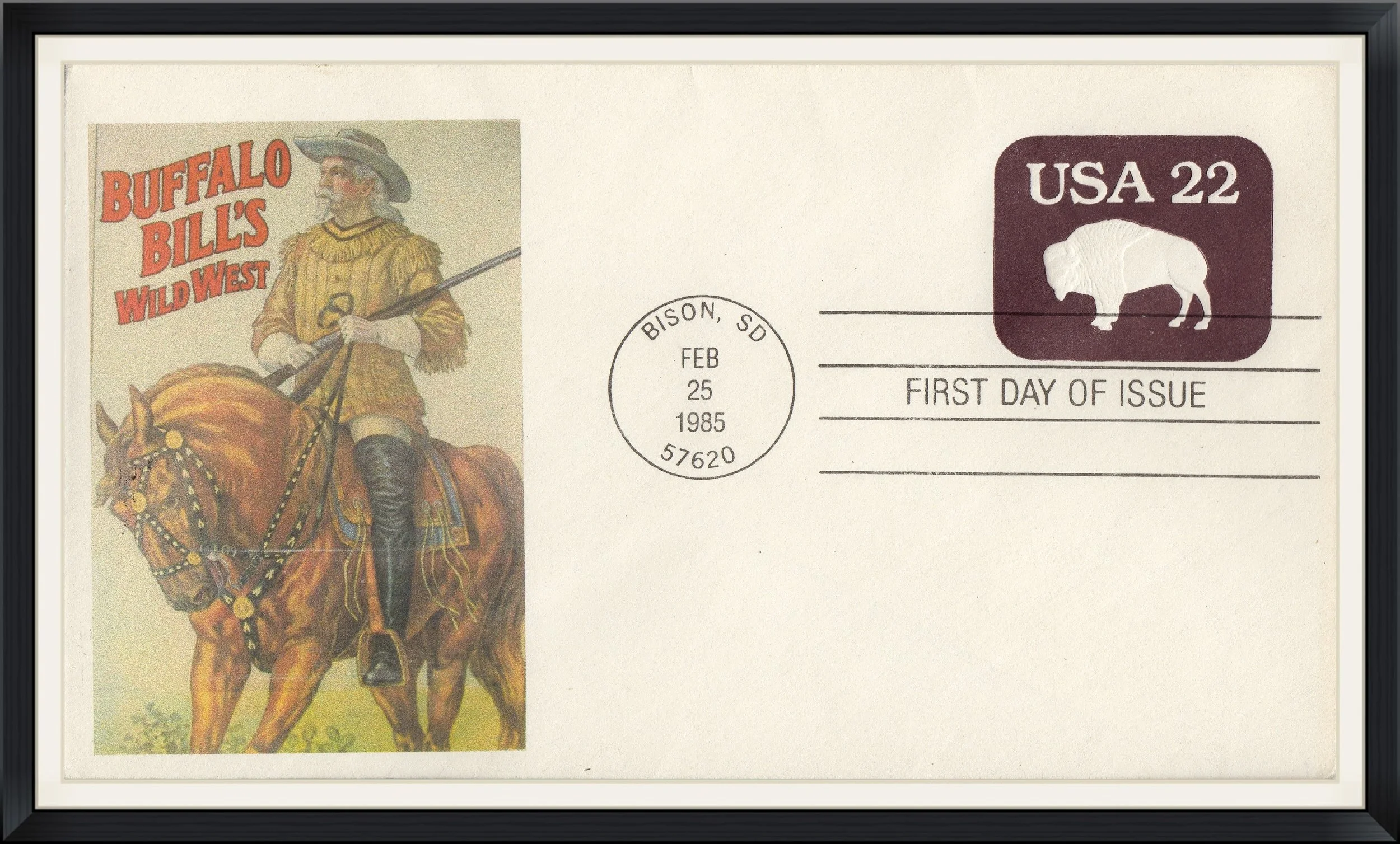 1985 - Postmarked in Bison, SD - Buffalo Bill's Wild West - First Day Of Issue Envelope/Cover