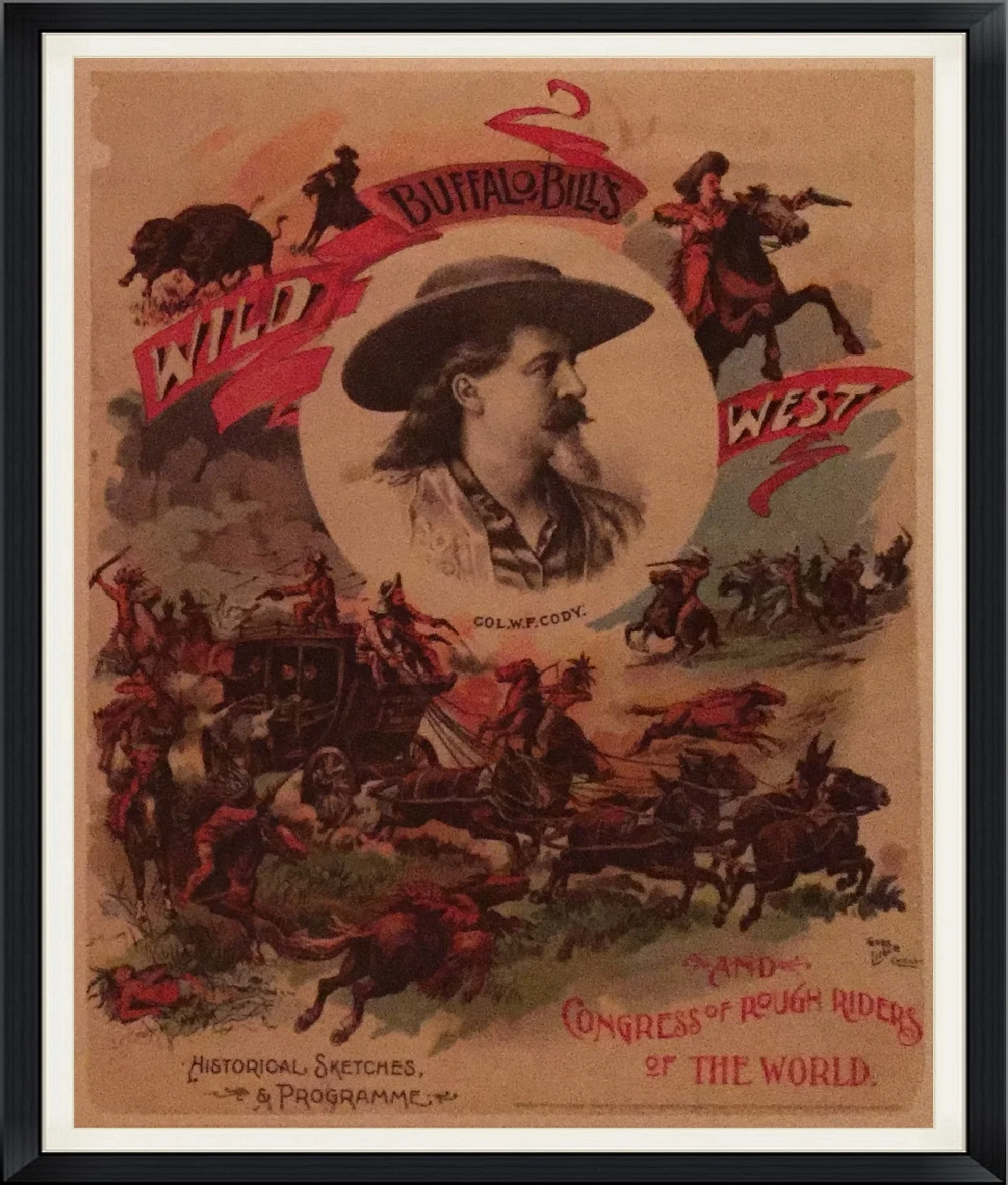 Buffalo Bill's Wild West And Congress of Rough Riders of the World - Col. W.F. Cody - Historical Sketches & Programme from 1900 - 16" x 20" Poster
