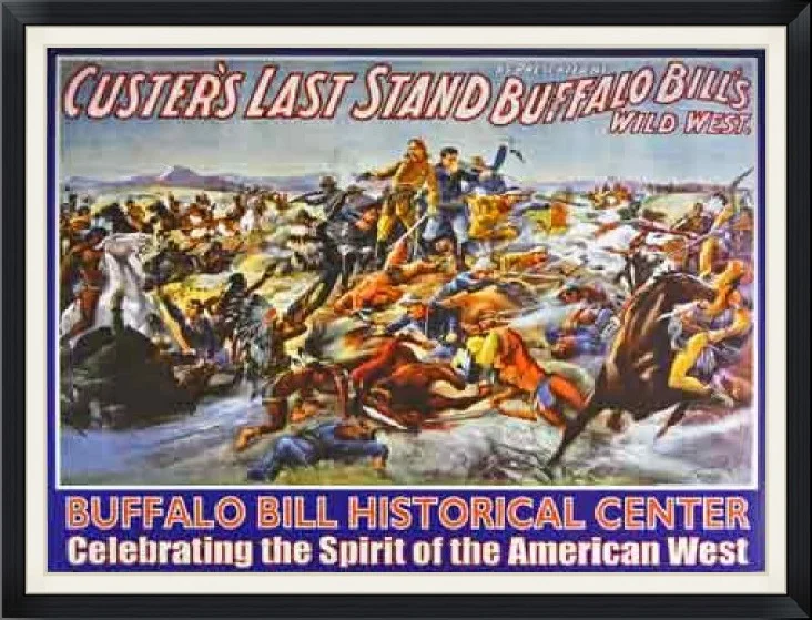 Custer's Last Stand Presented by Buffalo Bill's Wild West - Buffalo Bill Historical Center - Celebrating the Spirit of the American West - 1904 Reproduction - 16" X 20" Poster