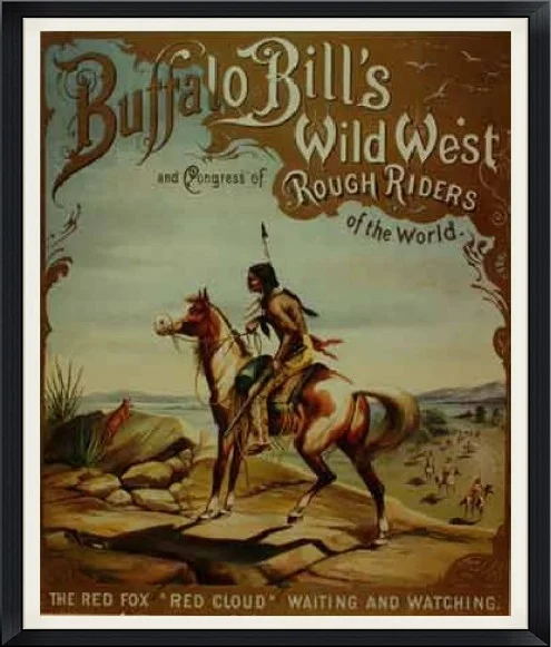 Buffalo Bill's Wild West and Congress of Rough Riders of the World - The Red Fox "Red Cloud" - Waiting and Watching - 15 1/2" X 19 1/2" Poster