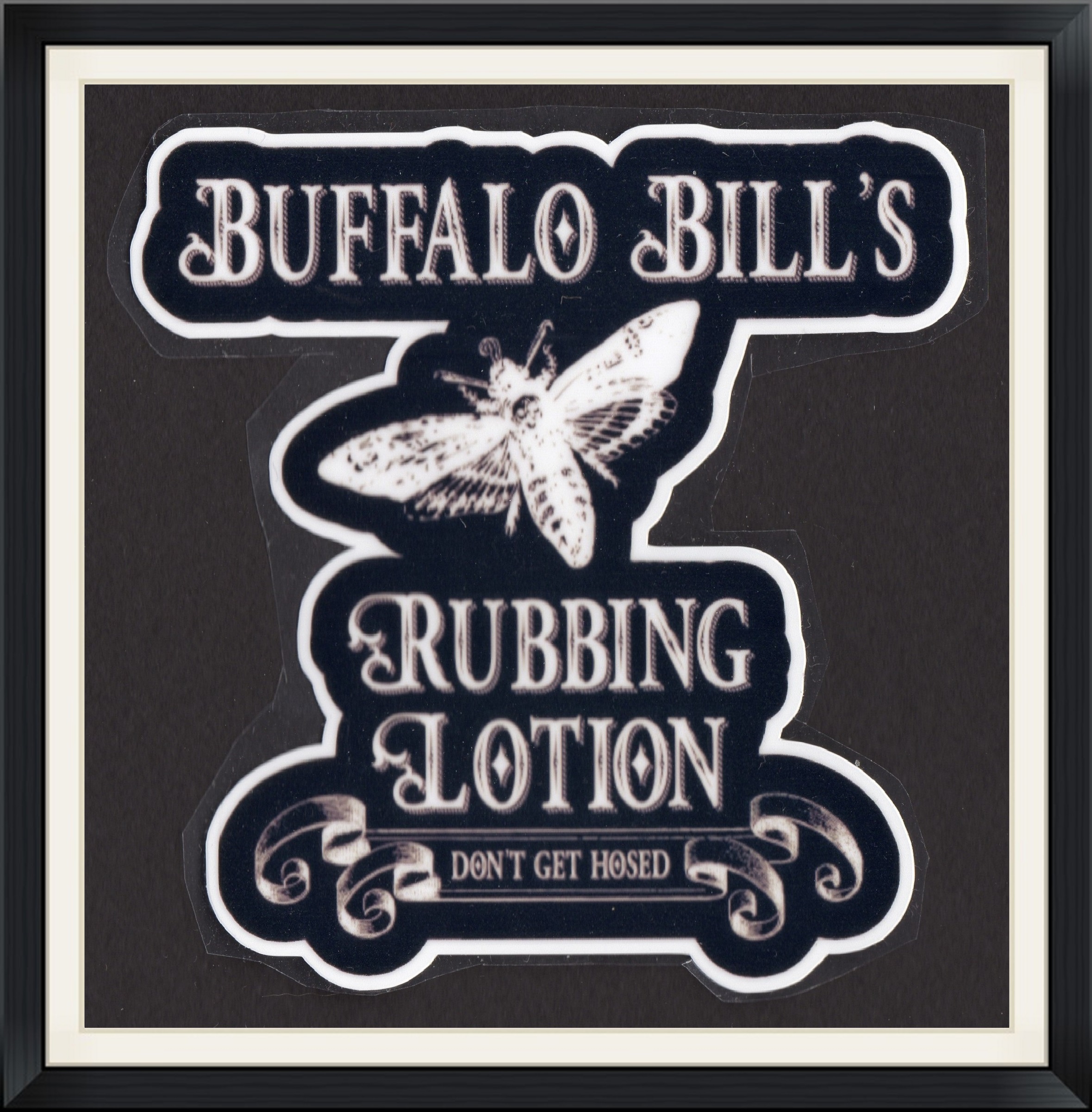 Buffalo Bill's Rubbing Lotion - Don't Get Hosed - Silence of the Lambs Motion Picture Reference - Sticker