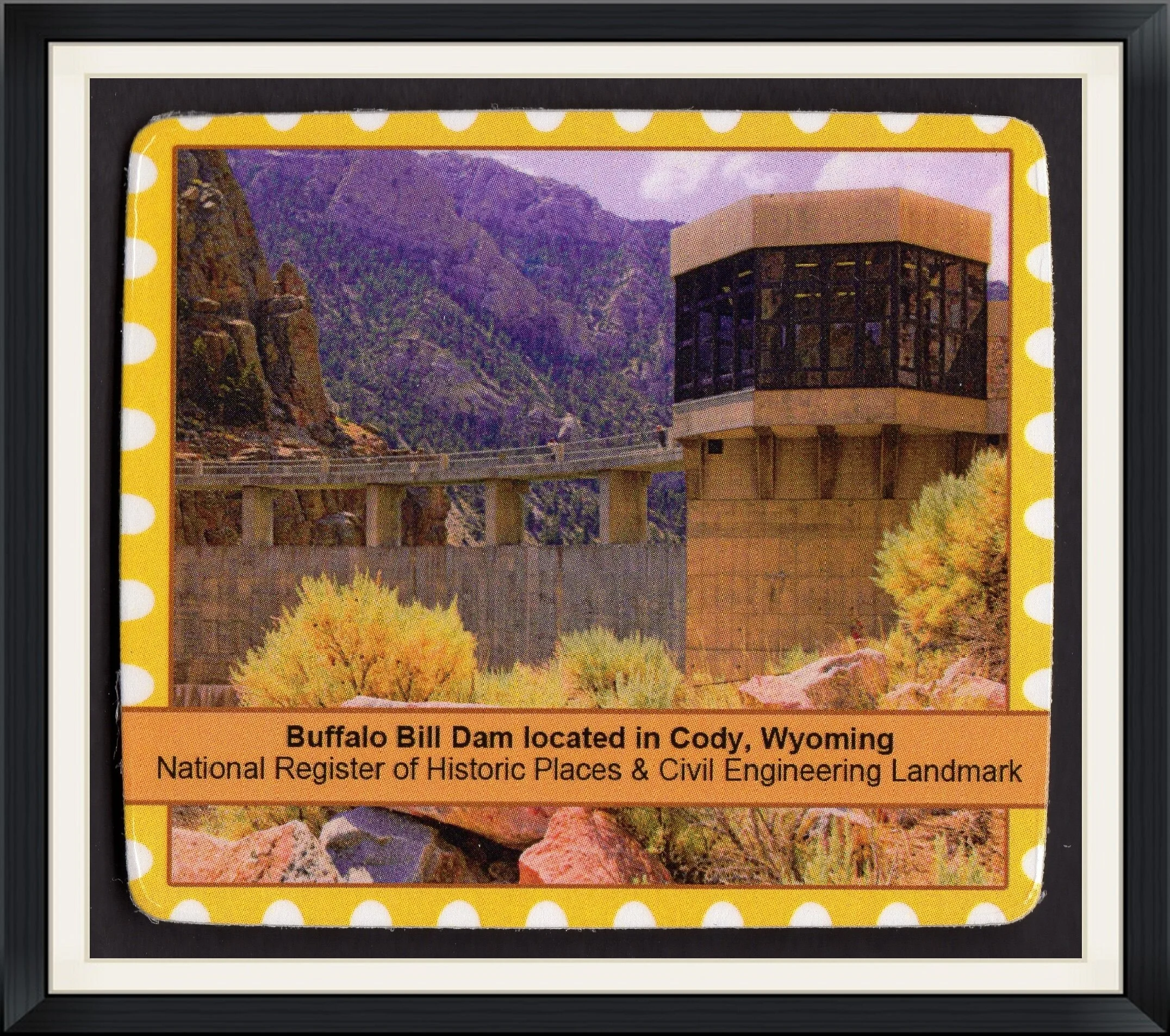 Buffalo Bill Dam Located in Cody, Wyoming - National Register of Historic Places &amp; Civil Engineering Landmark - Travel Sticker/Decal