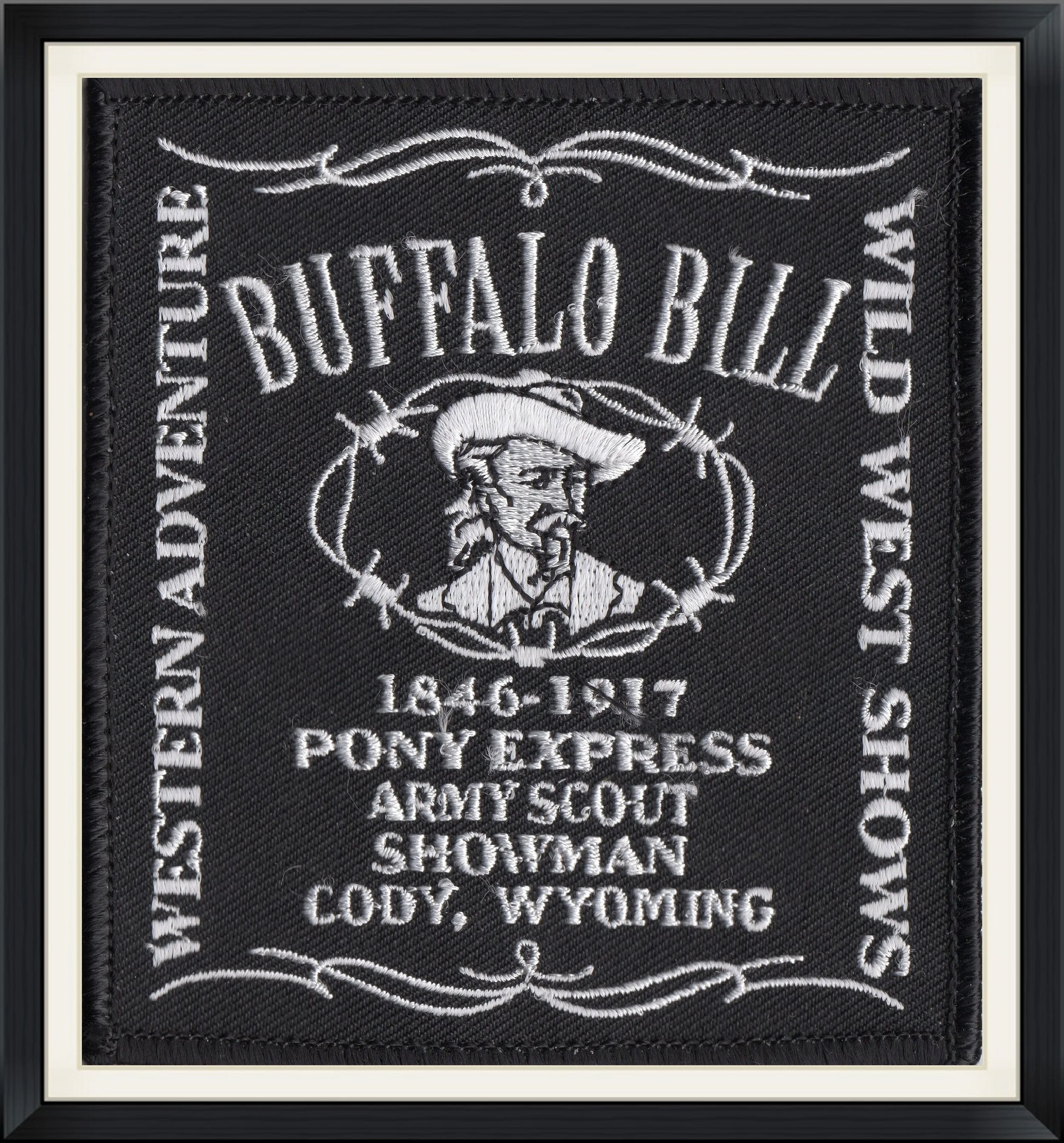 Buffalo Bill - 1846 to 1917 - Pony Express, Army Scout, Showman - Cody, Wyoming - Western Adventure - Wild West Shows - Embroidered Patch