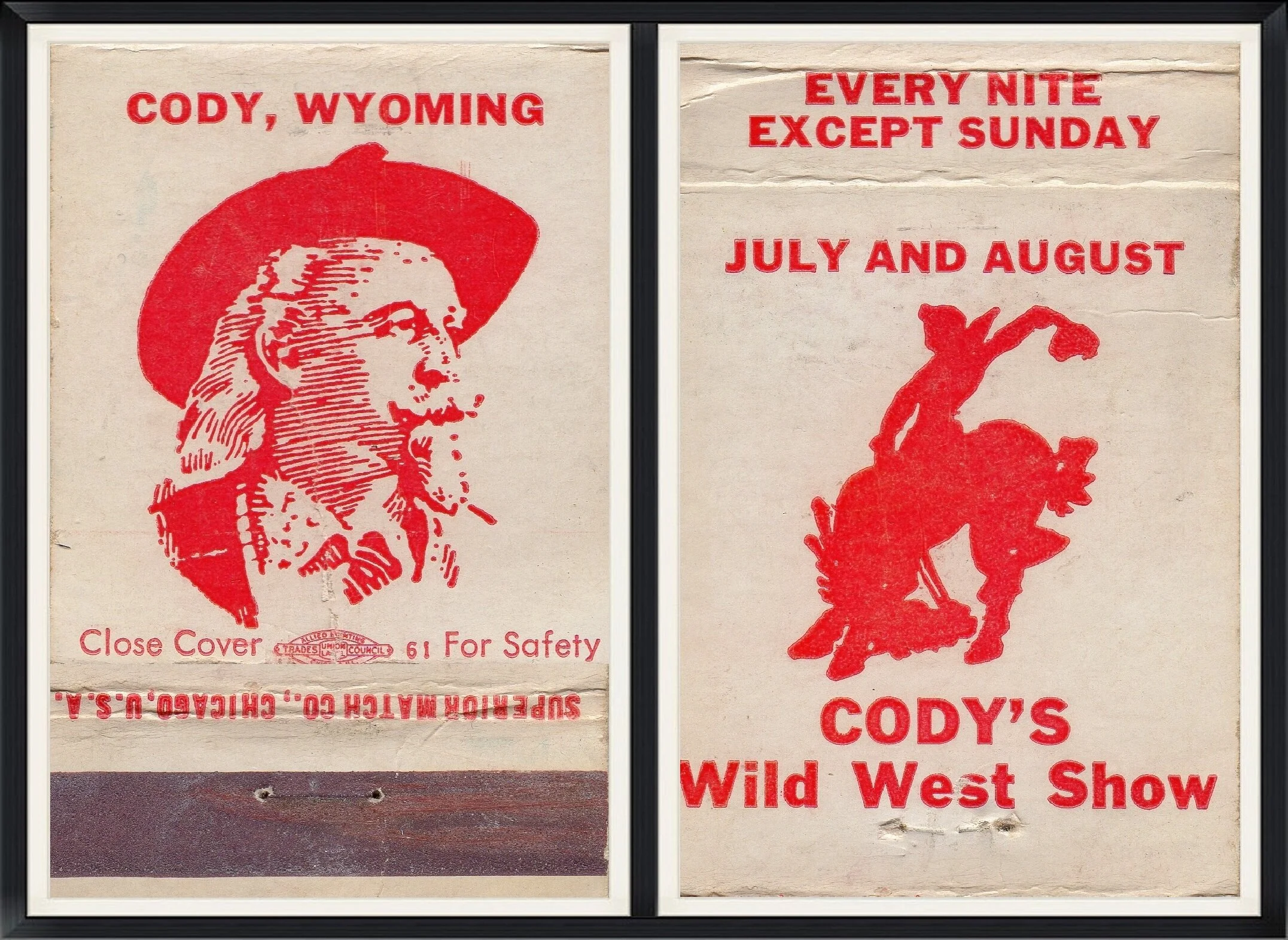 Cody's Wild West Show - Every Nite Except Sunday - July and August - Cody, Wyoming - Superiour Match Co., Chicago, U.S.A. - Matchbook Cover