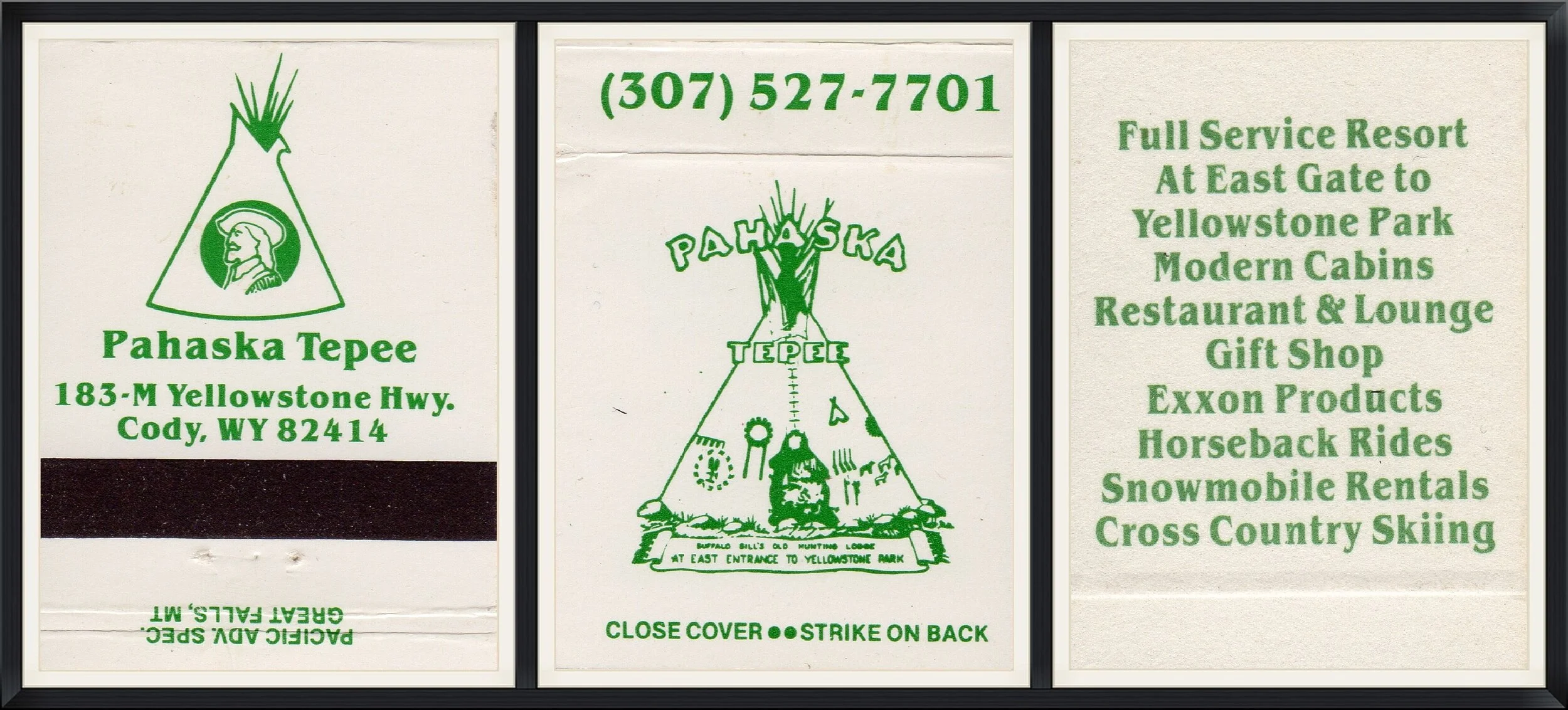 Pahaska Tepee - 183-M Yellowstone Hwy., Cody, Wyoming 82414 - Phone # 307-527-7701 - Full Service Resort At East Gate to Yellowstone Park - Pacific Adv. Spec, Great Falls, MT - Matchbook Cover