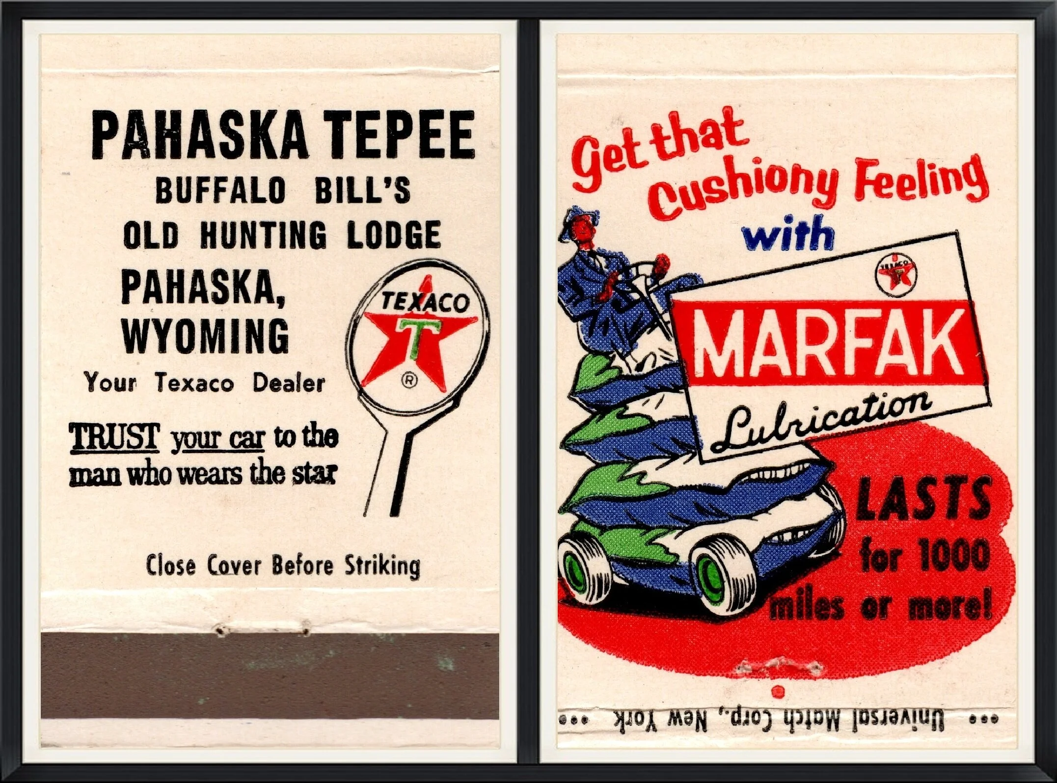 Pahaska Tepee - Buffalo Bill's Old Hunting Lodge - Pahaska, Wyoming - Texaco - Get That Cushiony Feeling With Marfak Lubrication - Universal Match Corp., New York - Matchbook Cover