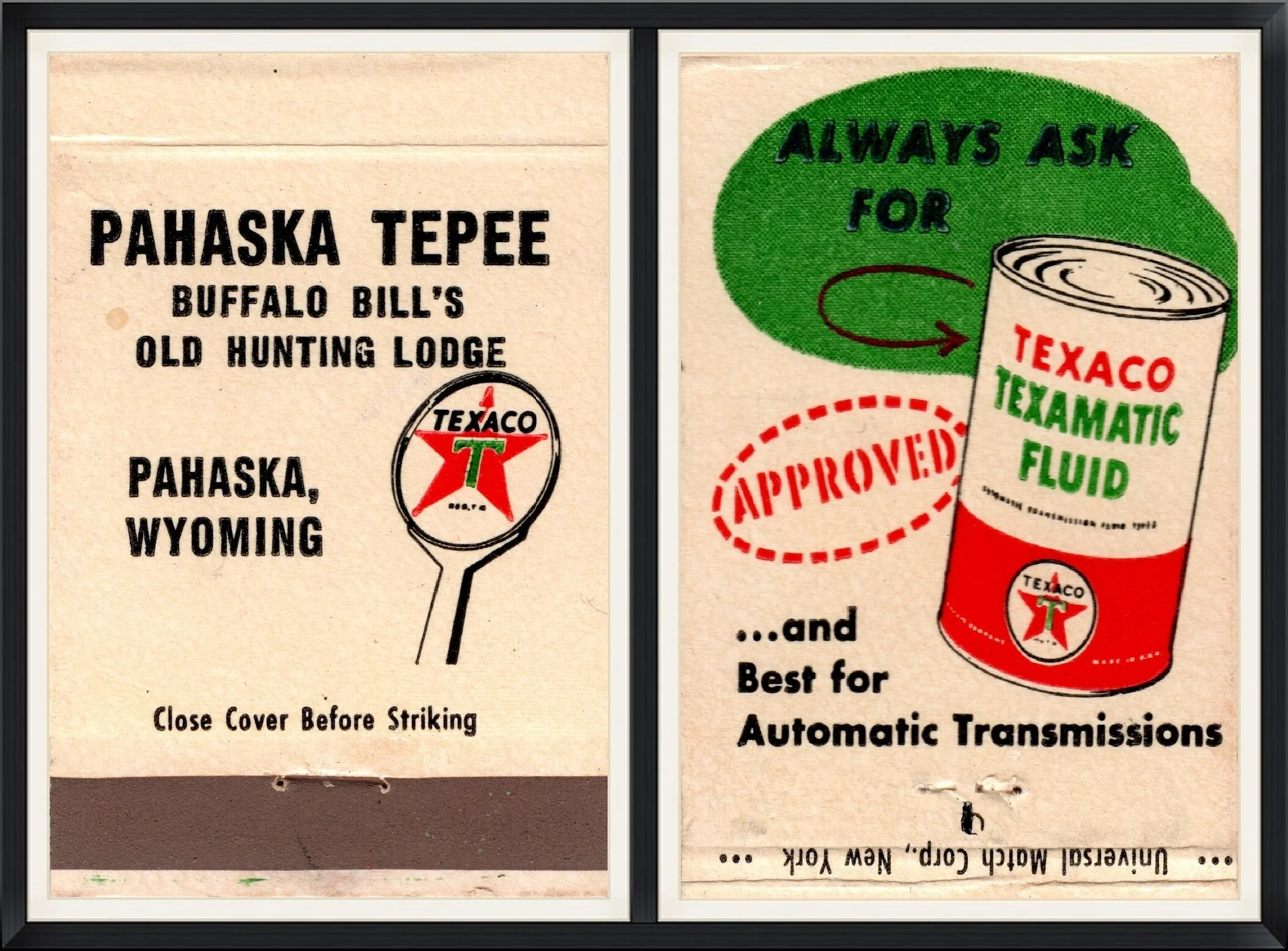 Pahaska Tepee - Buffalo Bill's Old Hunting Lodge - Pahaska, Wyoming - Texaco Texamatic Fluid - Universal Match Corp. New York - Matchbook Cover