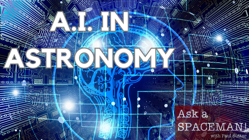 AaS! 211: Will AI Take Over Astronomy? — Paul M. Sutter