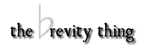 The Brevity Thing
