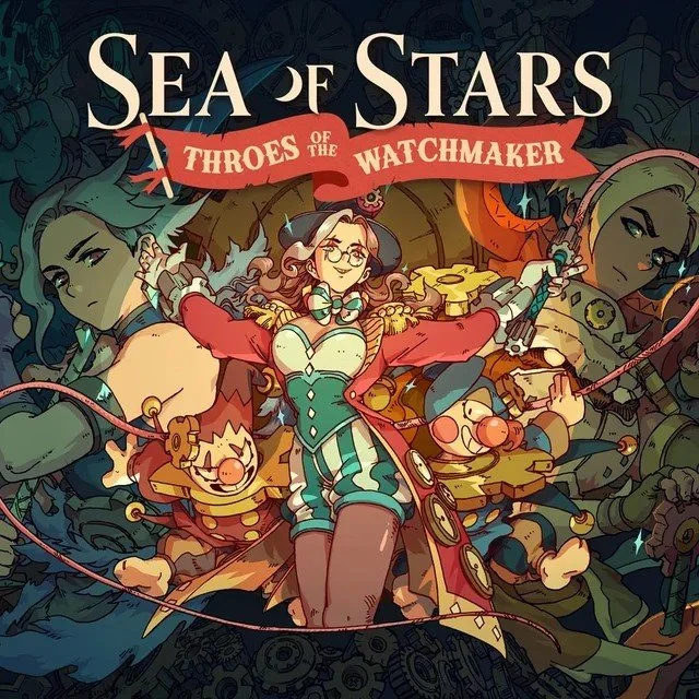 Episode 148.1 - Sea of Stars Throes of the Watchmaker DLC Episode 148.1 - Sea of Stars Throes of the Watchmaker DLC