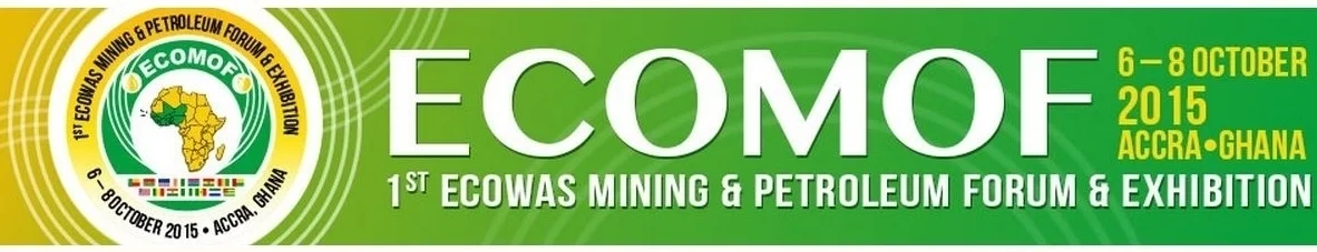 ECOMOF 2015: 1st ECOWAS Mining & Petroleum Forum & Exhibition
