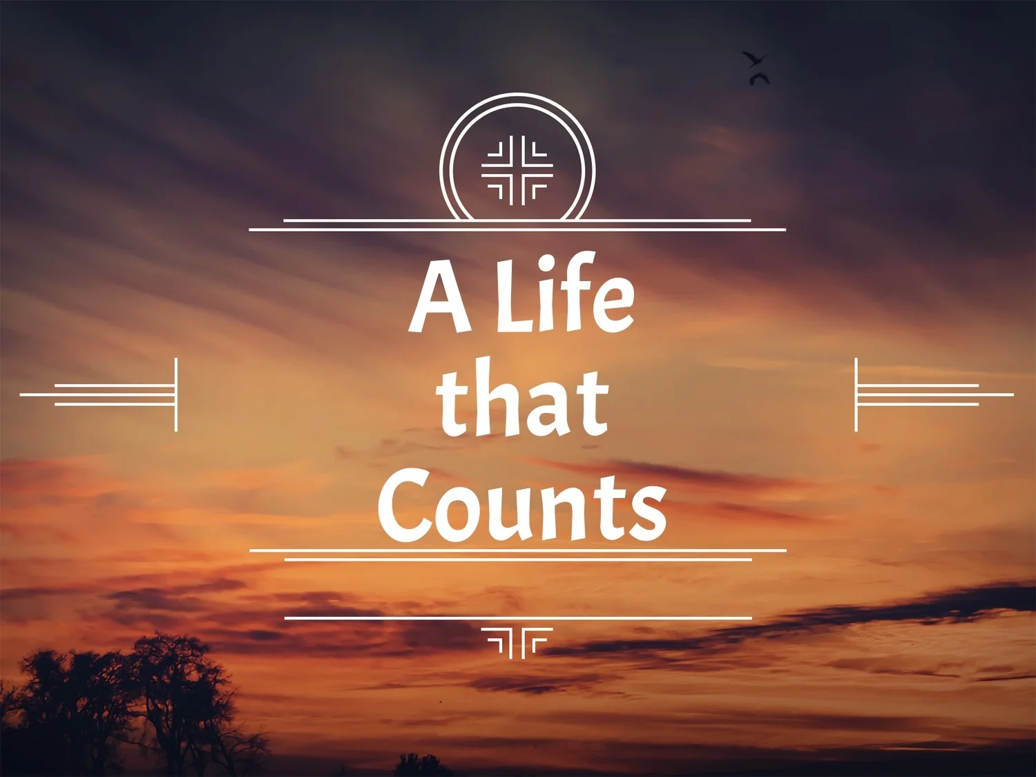 Living a Life that Counts