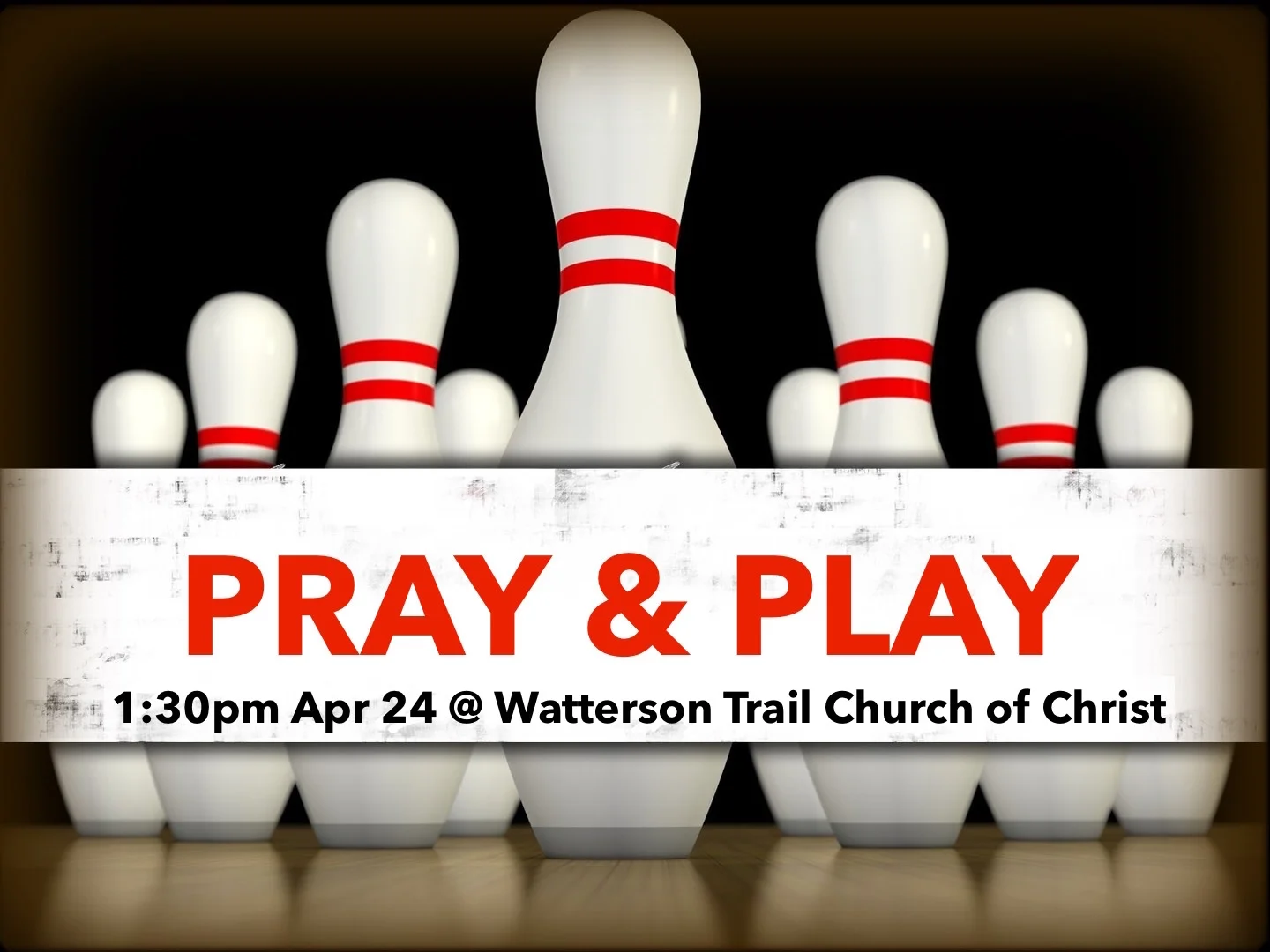 Pray & Play Bowling Event