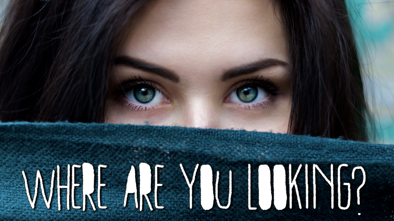 Where Are You Looking? (Proverbs 4:25) episode artwork