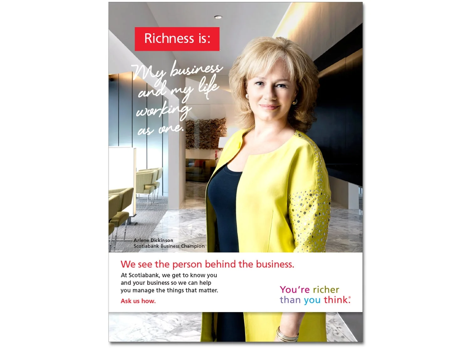 Phase 1:&nbsp;in-branch posters – Arlene Dickinson of Dragon’s Den for small business accounts. 