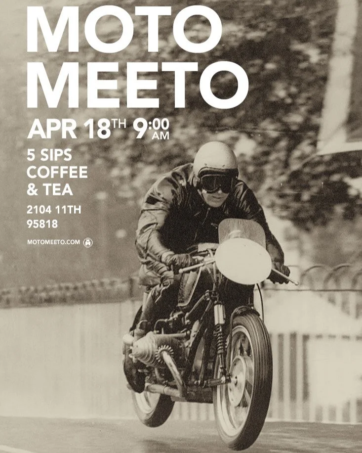 Hey Moto Meeto crew,
Looks like the weather finally got the memo. Let&rsquo;s meet up this Saturday for some tasty grub, something good to wash it down, and a proper catch-up on all things moto.
Where: 5 Sips Coffee &amp; Tea at 2104 11th Ave 95818.
