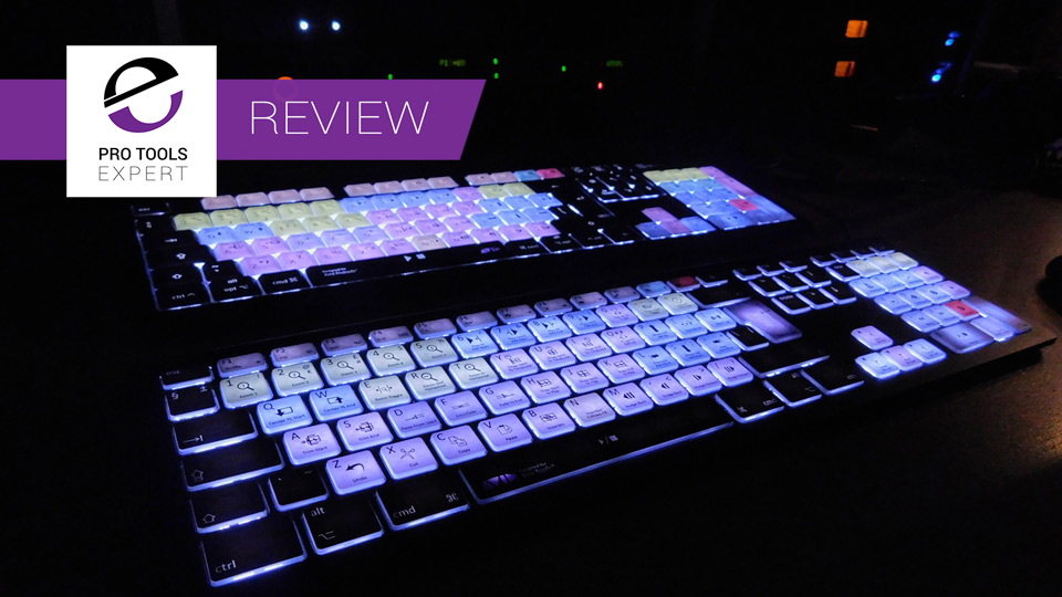Review - Backlit Pro Tools Keyboards From Editors Keys And LogicKeyboard