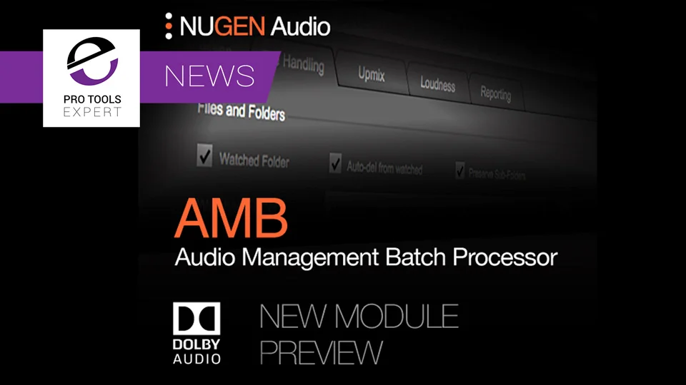IBC Preview - Nugen Audio Show Upcoming Dolby Module For AMB Processor App
