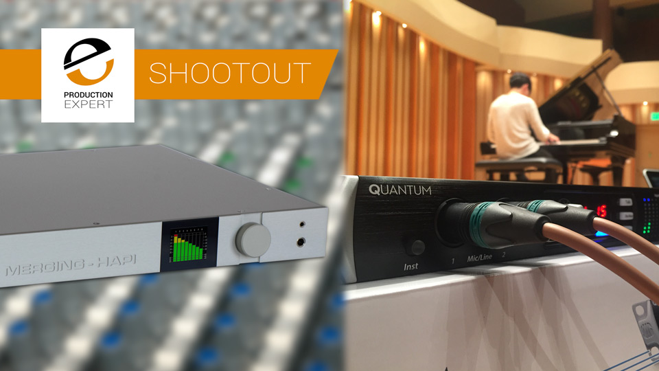 Presonus Quantum vs Merging Technologies Hapi Interface Shootout