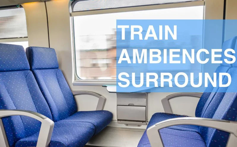 Surround Sound Library Release Train Ambiences Surround Indoor Library