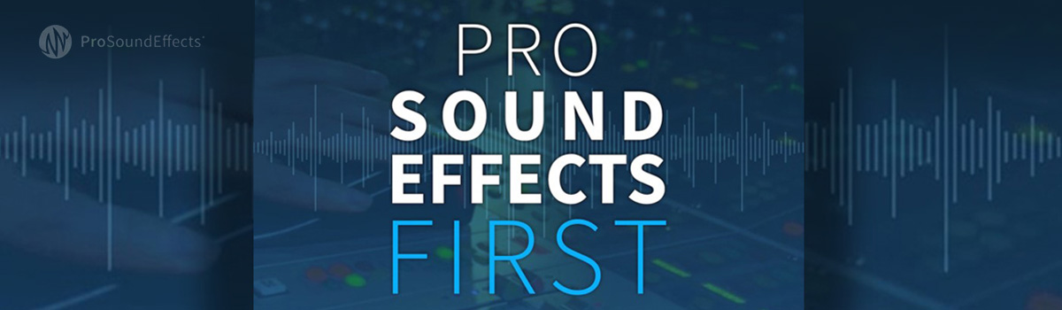 Pro Sound Effects First Library