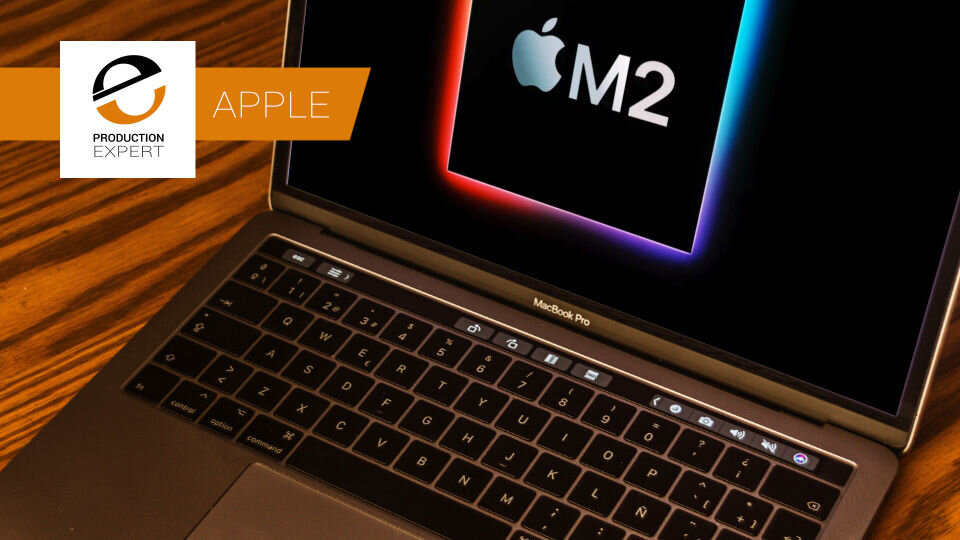 Apple M2 Chips Go Into Production - The Mac You Want This July | Production  Expert