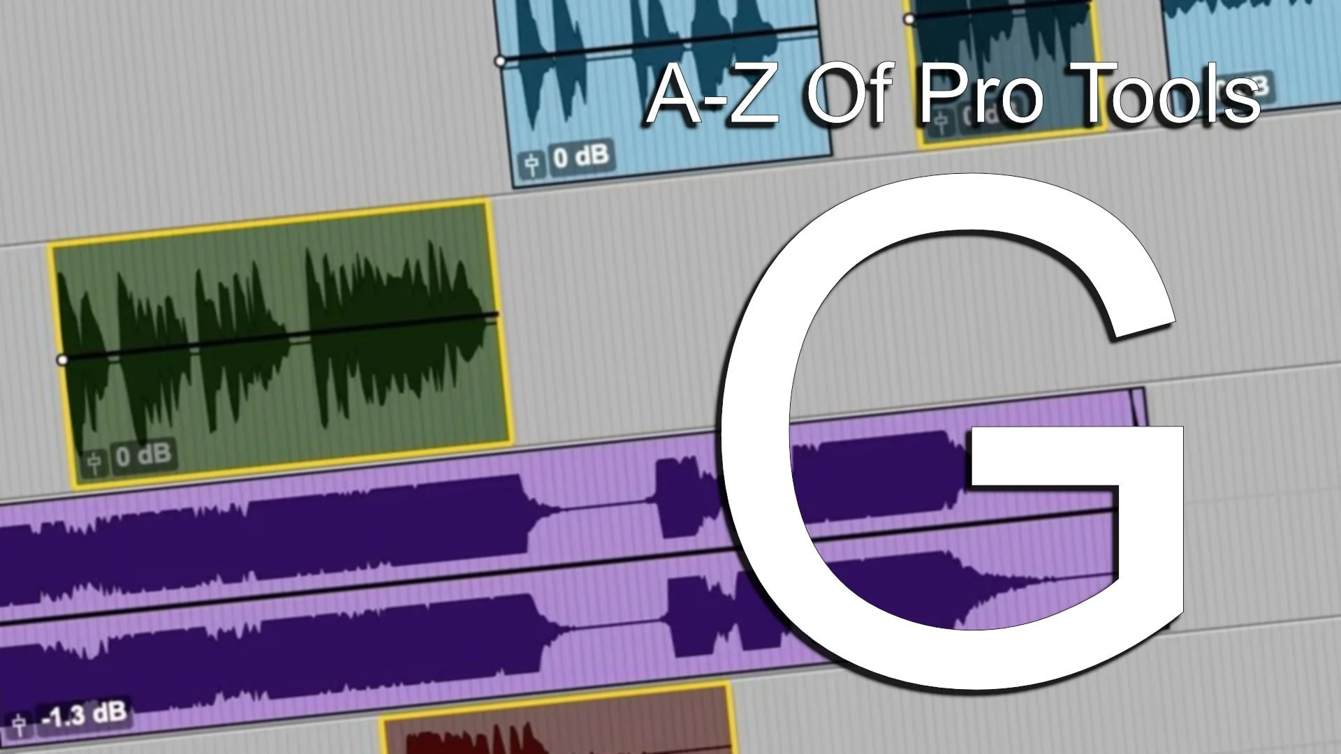 Pro Tools Grabber Tool: Time, Separation and Object Explained | Audio ...