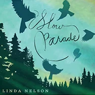 Linda Nelson "Slow Parade"