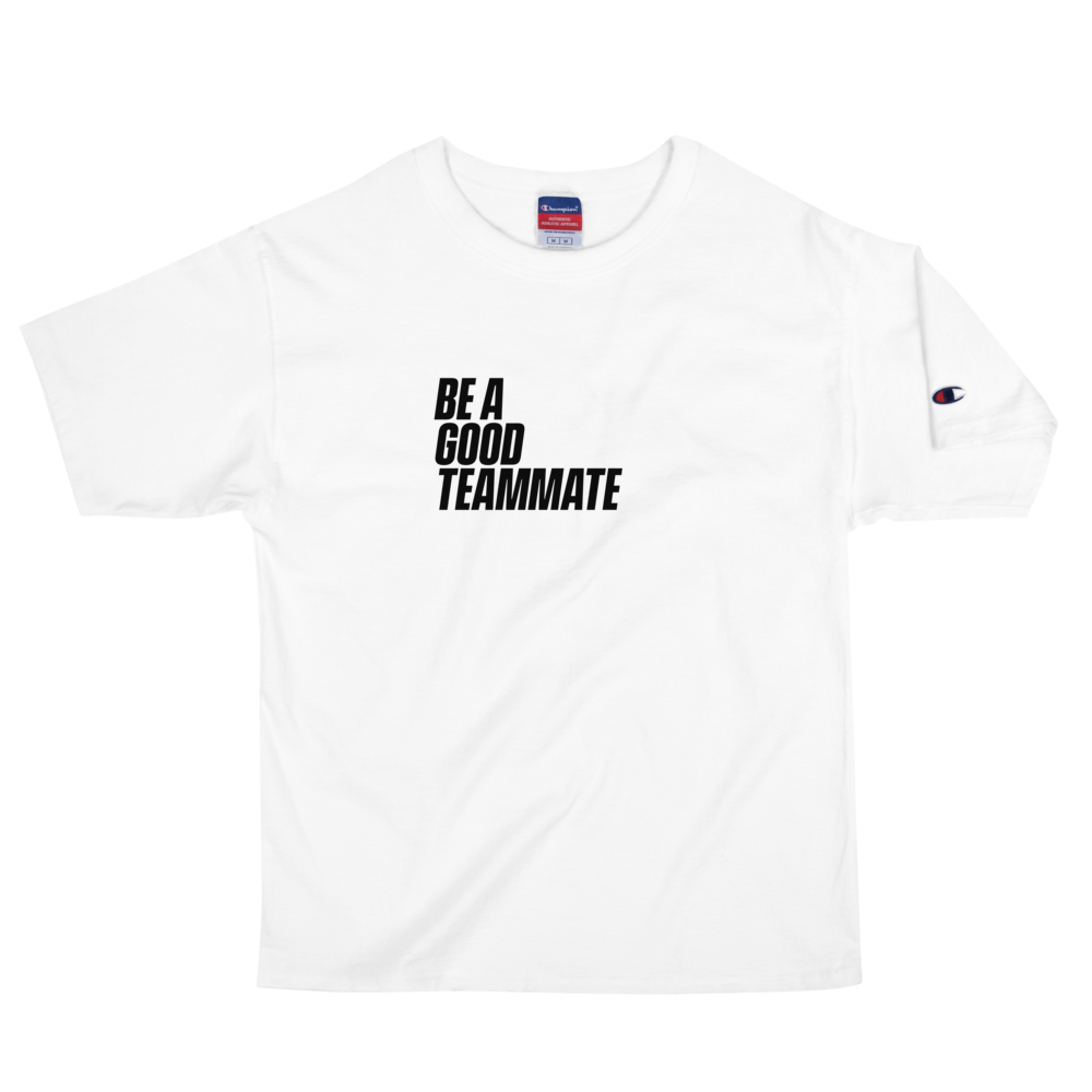 BE-A-GOOD-TEAMMATE-LRG_BE-A-GOOD-TEAMMATE_Dedication-to-Each-Other-Art_prin_mockup_Front_Wrinkled_White.png