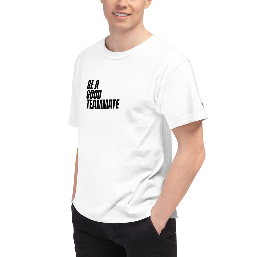 BE-A-GOOD-TEAMMATE-LRG_BE-A-GOOD-TEAMMATE_Dedication-to-Each-Other-Art_prin_mockup_Left-Front_Mens_White.png