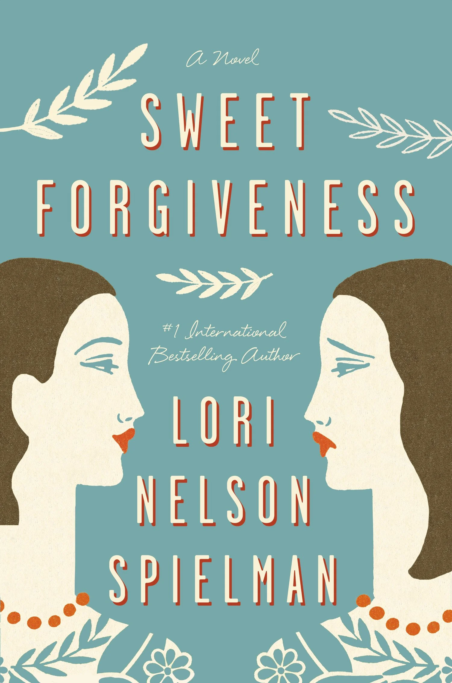 SWEET FORGIVENESS BY LORI NELSON SPIELMAN