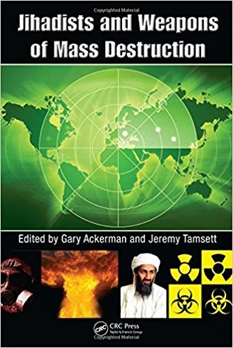 Jihadists and Weapons of Mass Destruction
