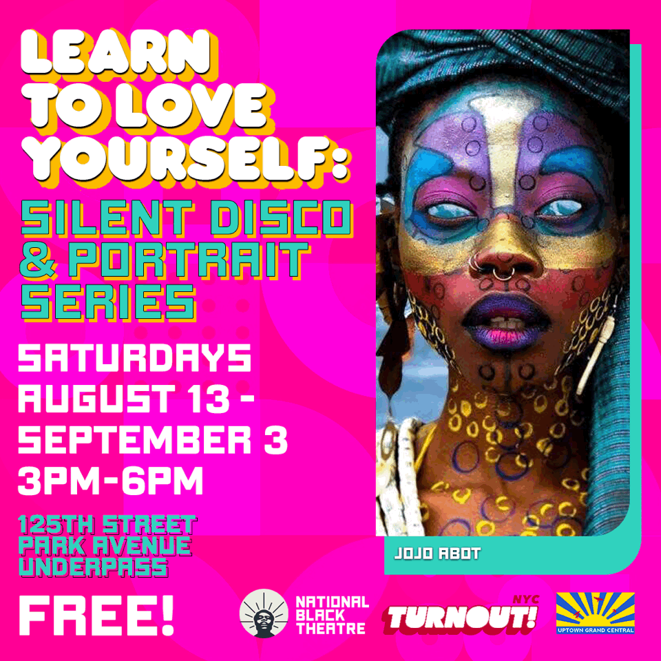 TURNOUT NYC! LEARN TO LOVE YOURSELF: Silent Disco &amp; Portrait Series
