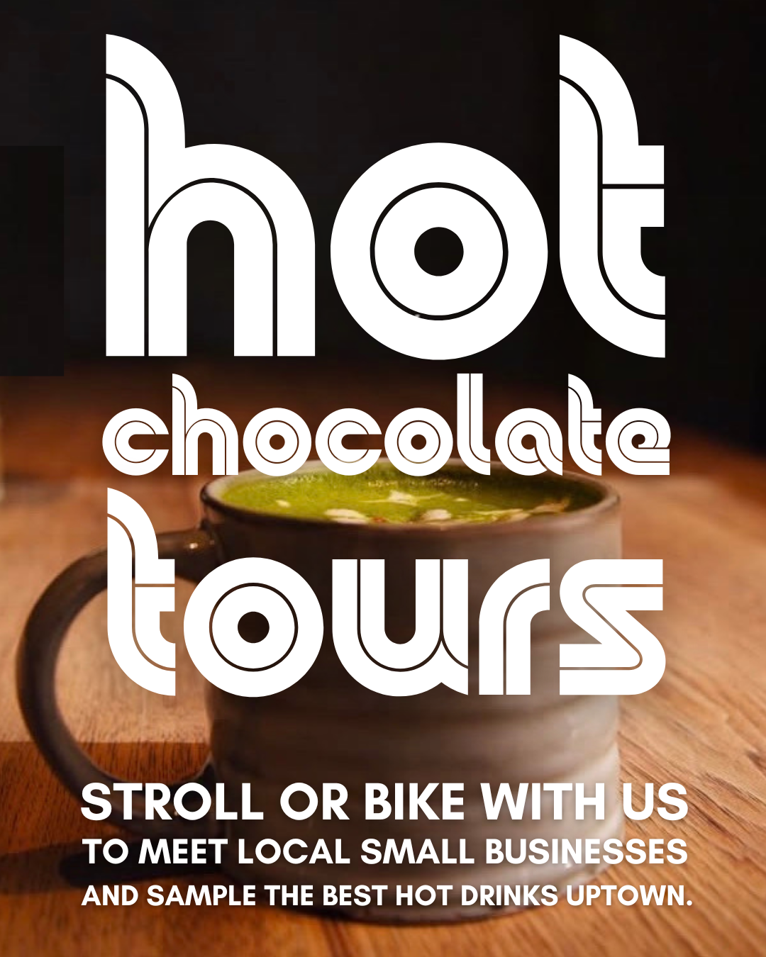 HOT CHOCOLATE TOURS