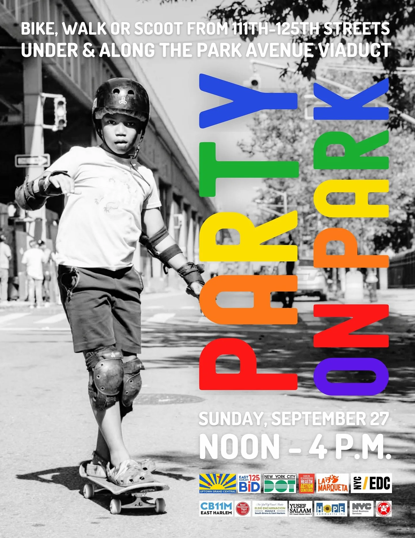 Save the date for Party On Park, when we&rsquo;ll open the spaces under and along the Park Avenue Viaduct to walk, scoot, bike &amp; more!

This year, we&rsquo;ll be along Park Avenue from 125th to 111th streets, while the Park Avenue Viaduct Replace