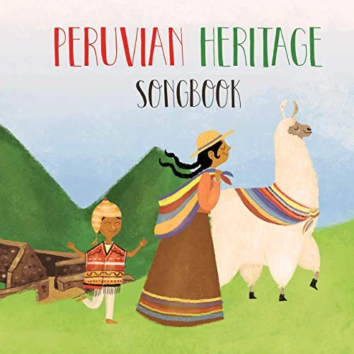 Peruvian Heritage Songbook