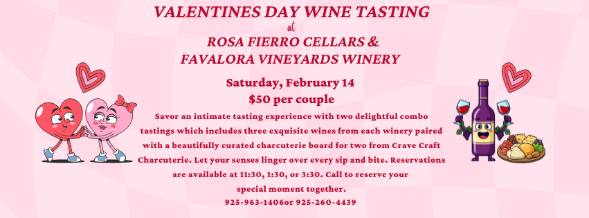 Valentine's Day Wine Tasting at Rosa Fierro Cellars and Favalora Vineyards Winery