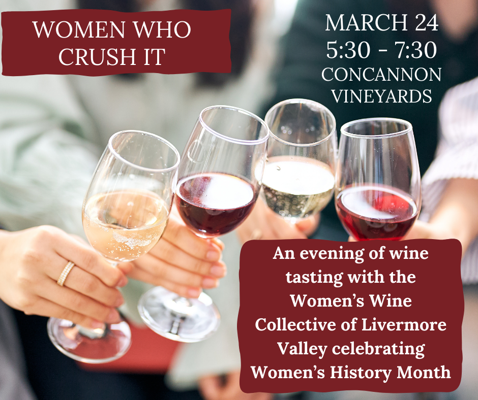 Women Who Crush It - A wine tasting with the Women's Wine Collective of Livermore Valley