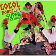 Gogol Bordello "Super Taranta" (Assistant Engineer)