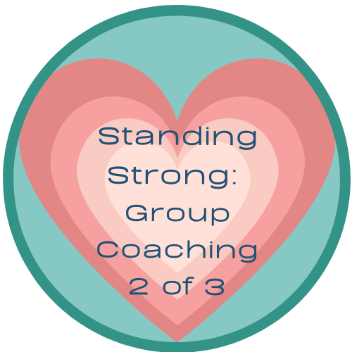Standing Strong: Group Coaching and Support