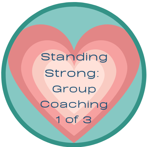Standing Strong: Group Coaching and Support