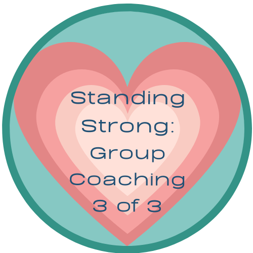Standing Strong: Group Coaching and Support