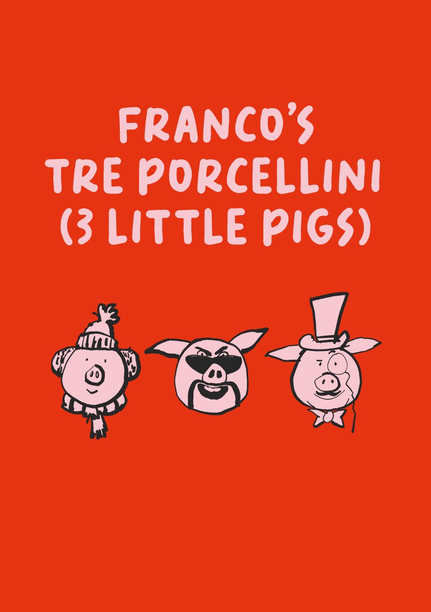 Franco Manca - 3 Little Pigs
