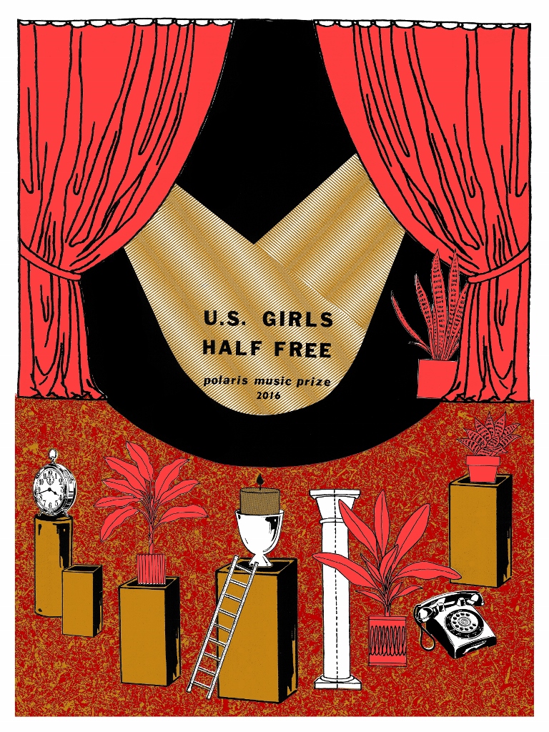  U.S. Girls 'Half Free'&nbsp;Polaris Music Prize 2016  Screenprint  18" x 24"  2016 