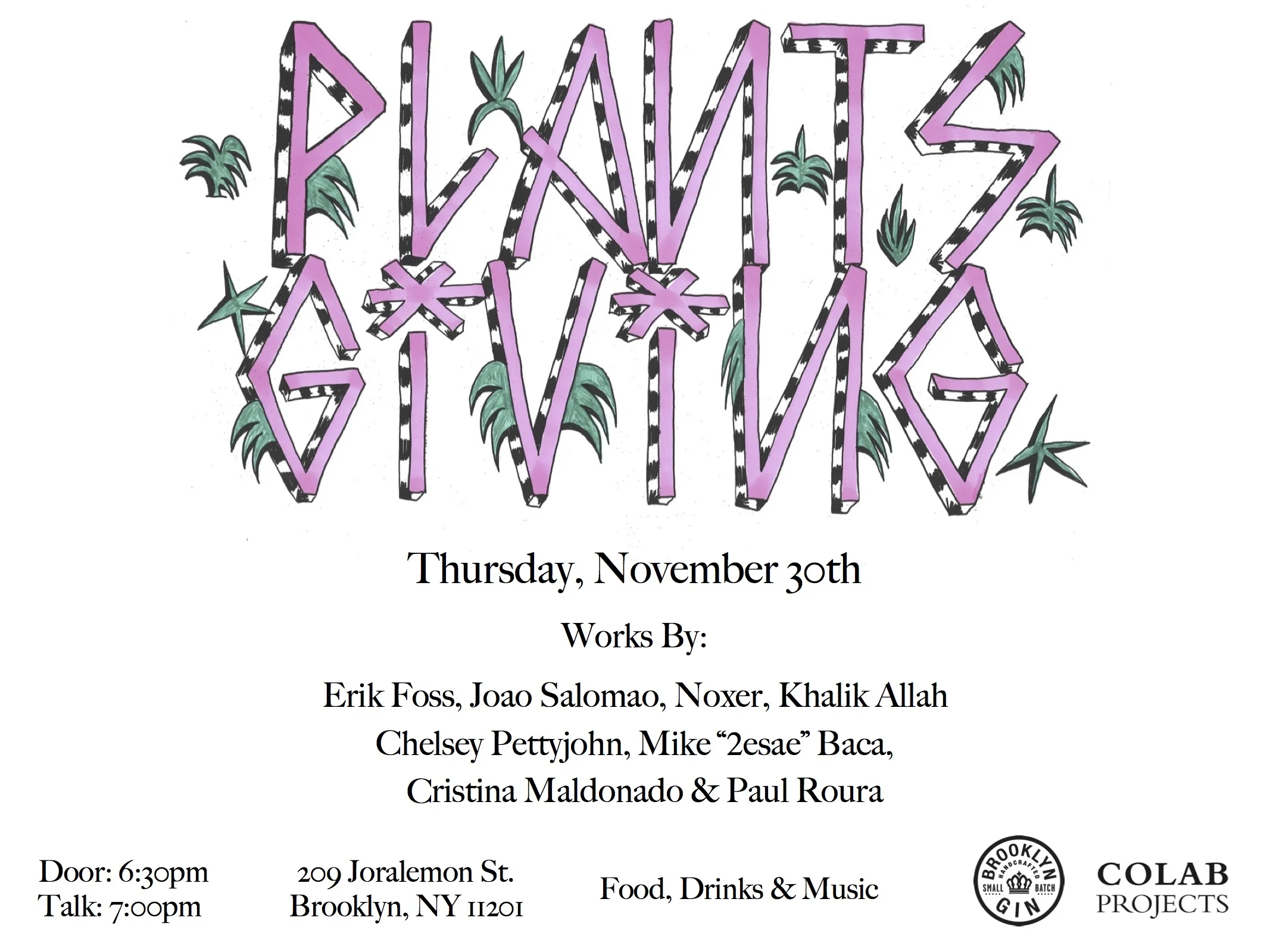 A celebration of the plant-based lifestyle featuring food, drinks, music and art!