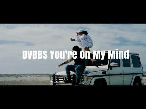 DVBBS - Ur On My Mind (Official Music Video)