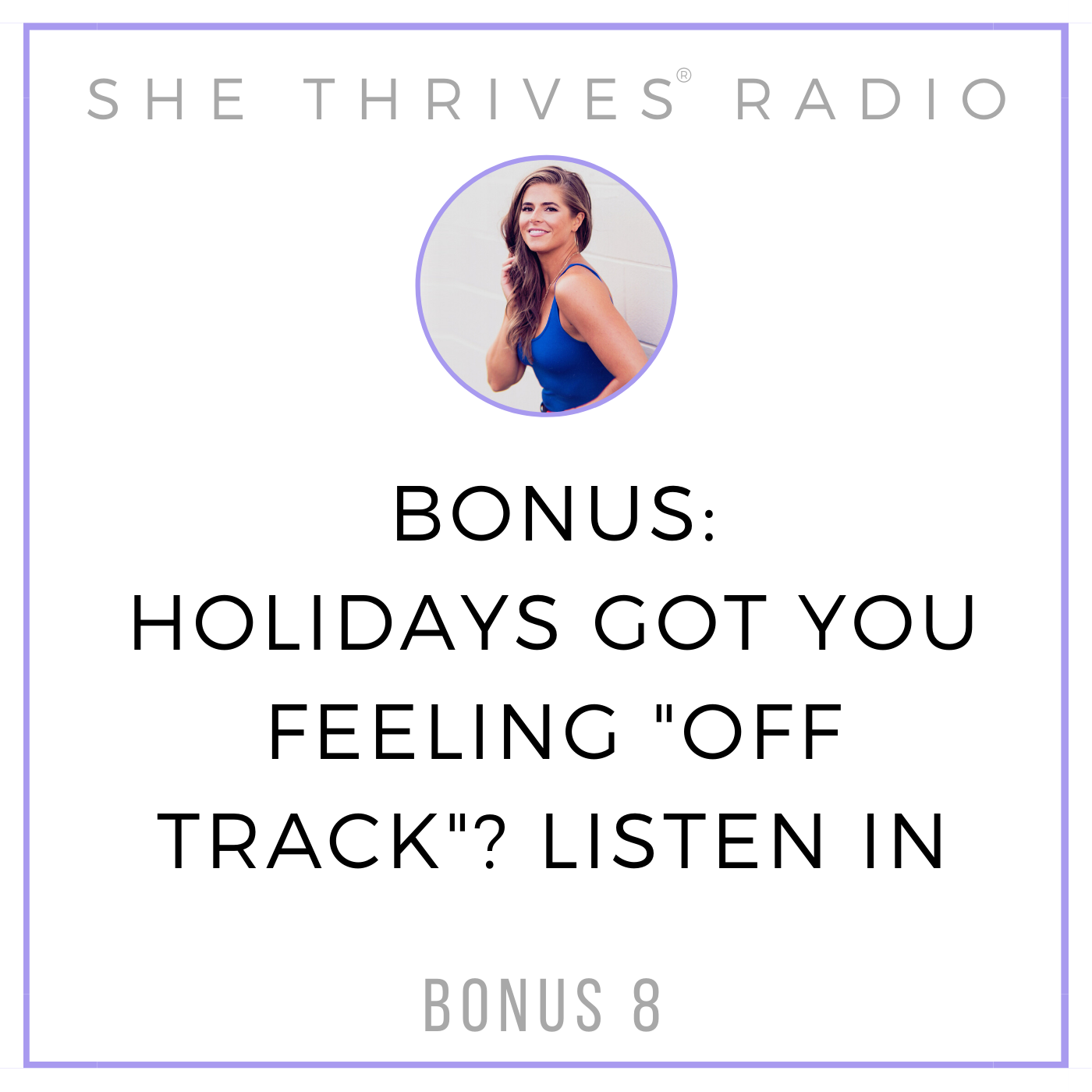 BONUS 8 | Holidays Got You Feeling ‘Off Track’? Listen In
