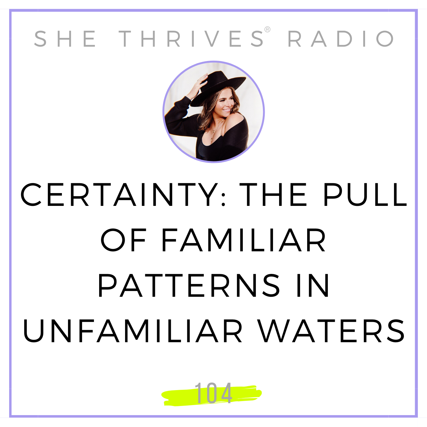 104 | Craving Certainty: The Pull of Familiar Patterns in Unfamiliar Waters