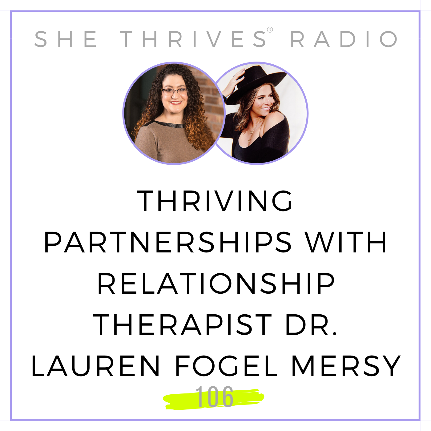 106 | Thriving Partnerships with Relationship Therapist Dr. Lauren Fogel Mersy